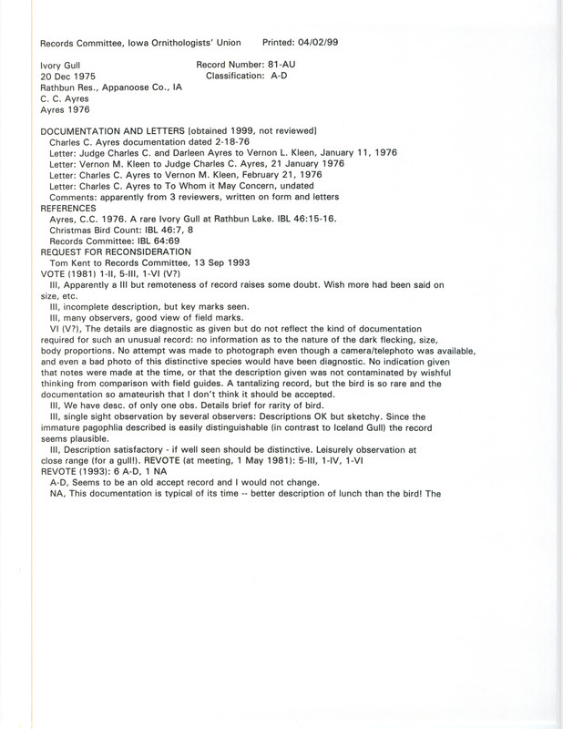 Records Committee review for an Ivory Gull at Lake Rathbun in Appanoose County, IA on December 20, 1975. Includes a record review document with votes, an article in Iowa Bird Life, request for reconsideration, correspondence about the sighting and review including an unreviewed documentation form, and a documentation form submitted to the committee and reviewed.