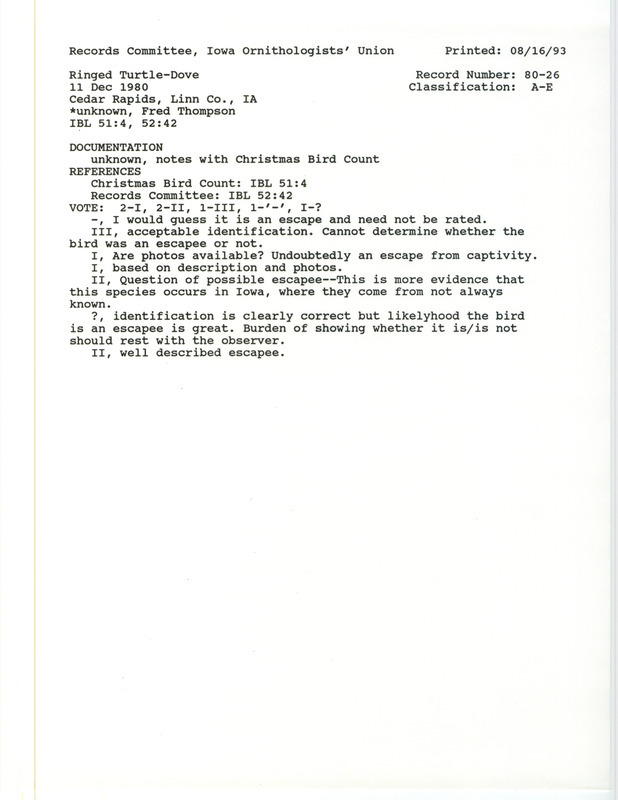 Records Committee review for a flock of Ringed Turtle-Dove at Cedar Rapids in Linn County, IA on December 11, 1980. Includes a record review document with votes and the original sighting record found in notes from the Cedar Rapids Christmas Bird County: Rare or unusual special details seen by Fred Thompson.