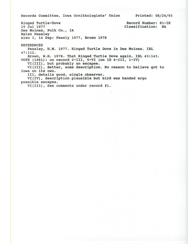 Records Committee review for a Mourning Dove at Des Moines in Polk County, IA on July 15, 1977. Includes a record review document with votes, the original sighting record found in the publication Ringed Turtle in Dove in Des Moines in Iowa Bird Life 47(3):112 by Helen M. Peasley, and referenced by another publication.