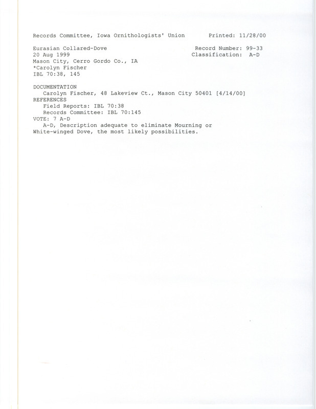 Records Committee review for an Eurasian Collared Dove at Mason City in Cerro Gordo County, IA on August 20, 1999. Includes a record review document with votes and a documentation form submitted to the committee.