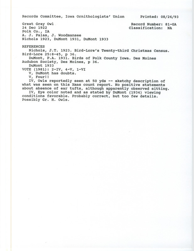 Records Committee review for four Great Gray Owls near Levey in Polk County, IA on December 24, 1922. Includes a record review document with votes, the original sighting record found in the publication Bird-Lore's Twenty-third Christmas Census in Bird-Lore 25:8-45 edited by J.T. Nichols reported by A.J. Palas and John Woodmansee, and referenced by two other publications.