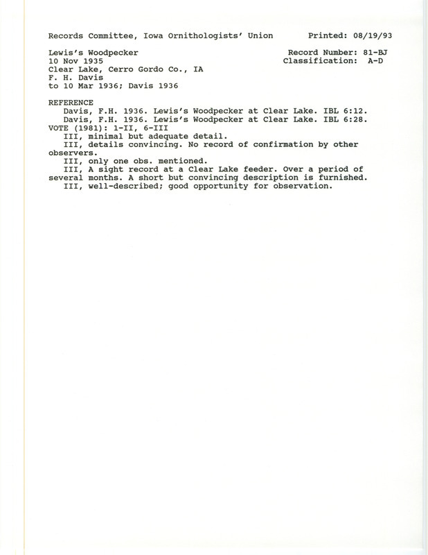 Records Committee review for a Lewis's Woodpecker at Clear Lake in Cerro Gordo County, IA on November 10, 1935. Includes a record review document with votes, the original sighting record found in the publication Lewis's Woodpecker at Clear Lake in Iowa Bird Life 6:12 by F.H. Davis, and referenced later in another publication.