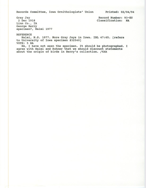 Records Committee review for a Gray Jay at Linn County, IA on December 2, 1918. Includes a record review document with votes and the original sighting record found in the publication More Gray Jays in Iowa in Iowa Bird Life 47:65 by Nicholas Halmi and seen by George Berry.