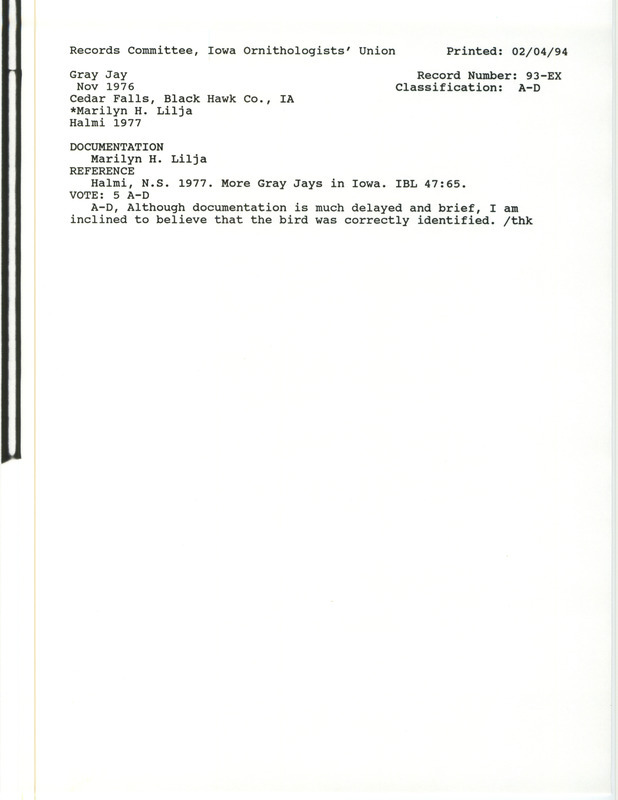 Records Committee review for one to two Gray Jays at Cedar Falls in Black Hawk County, IA in November 1976. Includes a record review document with votes, an article in Iowa Bird Life, and a documentation form submitted to the committee.