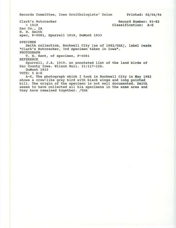 Records Committee review for a Clark's Nutcracker at Sac County, IA before 1919. Includes a record review document with votes, a photograph, the original sighting record found in the publication An Annotated List of the Land Birds of Sac County Iowa in the Wilson Bulletin 31(4):117-126 by J.A. Spurrell seen by H.B. Smith, and referenced by another publication.