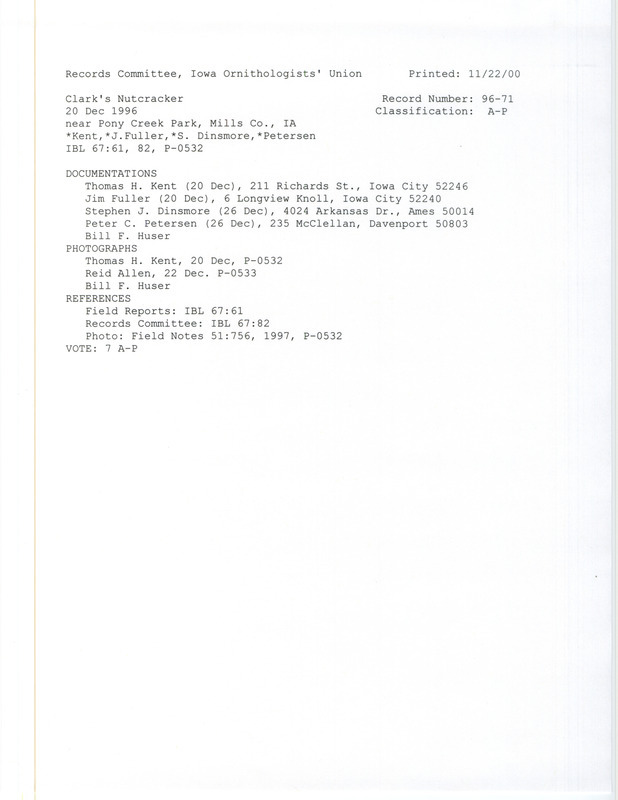 Records Committee review for a Clark's Nutcracker north of Pony Creek Park in Mills County, IA on December 20, 1996. Includes a record review document with votes, three photographs, an article in Field Notes, and four documentation forms submitted to the committee.