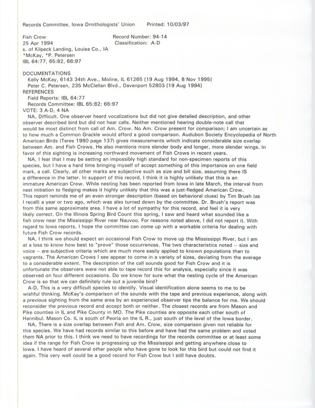 Records Committee review of a Fish Crow at Big Timber Unit of Port Louisa National Wildlife Refuge in Louisa County, IA on April 25, 1994. Includes a record review document with votes and two documentation forms submitted to the committee.