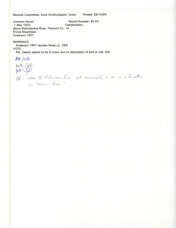 Records Committee review for Common Ravens at Nishnabotna River in Fremont County, IA on May 1, 1833. Includes two record review documents with votes, the original sighting record found in the publication Birds of Iowa by Rudolph Martin Anderson seen by Prince Maximilian, and referenced by another publication.