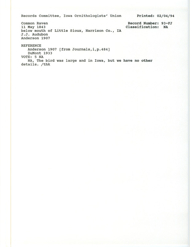 Records Committee review for a Common Raven at the mouth of the Little Sioux River in Harrison County, IA on May 11, 1843. Includes a record review document with votes, the original sighting record found in the publication Birds of Iowa by Rudolph Martin Anderson seen John J. Audubon, and referenced by another publication.