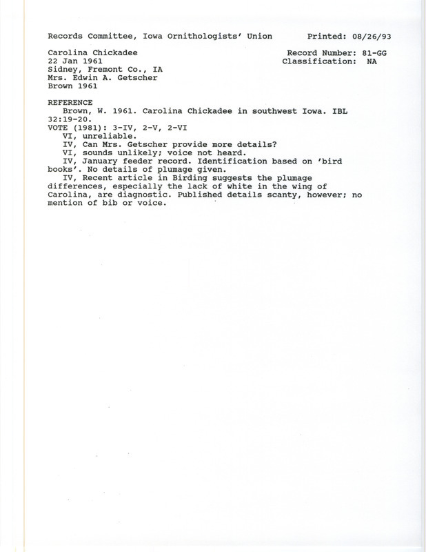 Records Committee review for several Carolina Chickadees at Sidney in Fremont County, IA on January 22, 1962. Includes a record review document with votes and the original sighting record found in the publication Carolina Chickadee in Southwest Iowa in Iowa Bird Life 32:19-20 by Woodward H. Brown and seen by Jane Getscher.