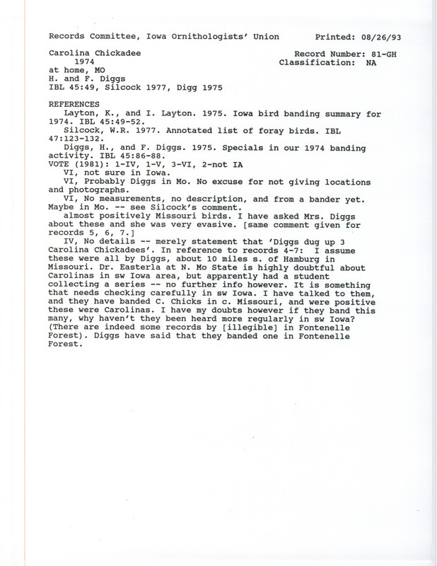 Records Committee review for three Carolina Chickadees south of Hamburg in Fremont County, IA in 1974. Includes a record review document with votes, the original sighting record found in the publication Specials in our 1974 Banding Activity in Iowa Bird Life 45(3):86-88 by Hazel Diggs and Fitzhugh Diggs, and referenced by two other publications.