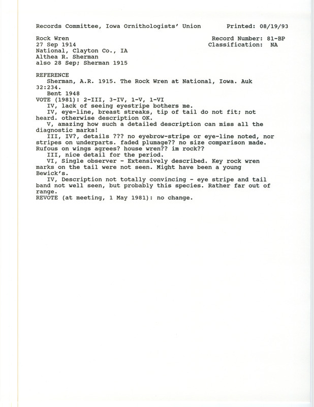 Records Committee review for a Rock Wren at National in Clayton County, IA on September 27 and 28, 1914. Includes a record review document with votes, the original sighting record found in the publication The Rock Wren at National Iowa in Auk 32(2):234 by Althea R. Sherman, and referenced by another publication.