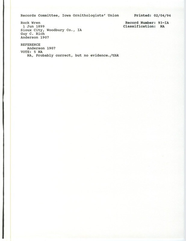 Records Committee review for two to three Rock Wrens at Sioux City in Woodbury County, IA on June 1, 1899. Includes a record review document with votes and the original sighting record found in the publication Birds of Iowa by Rudolph Martin Anderson seen by Guy C. Rich.