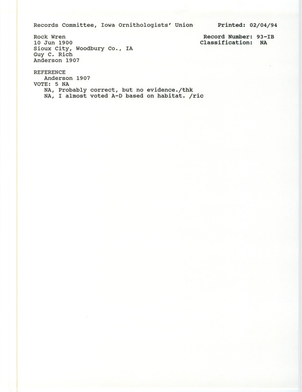 Records Committee review for Rock Wrens at Sioux City in Woodbury County, IA on June 10, 1900. Includes a record review document with votes and the original sighting record found in the publication Birds of Iowa by Rudolph Martin Anderson seen by Guy C. Rich.