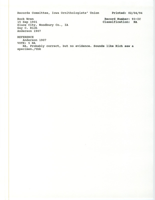 Records Committee review for a Rock Wren at Sioux City in Woodbury County, IA on September 15, 1901. Includes a record review document with votes and the original sighting record found in the publication Birds of Iowa by Rudolph Martin Anderson seen by Guy C. Rich.