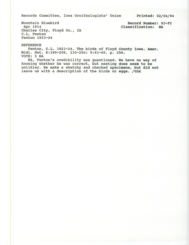 Records Committee review for two Mountain Bluebirds at Charles City in Floyd County, IA during April 1914. Includes a record review document with votes and the original sighting record found in the publication The Birds of Floyd County, Iowa (Part III. Continued) in the American Midland Naturalist 8(10/11):230-256 by Carroll Lane Fenton.