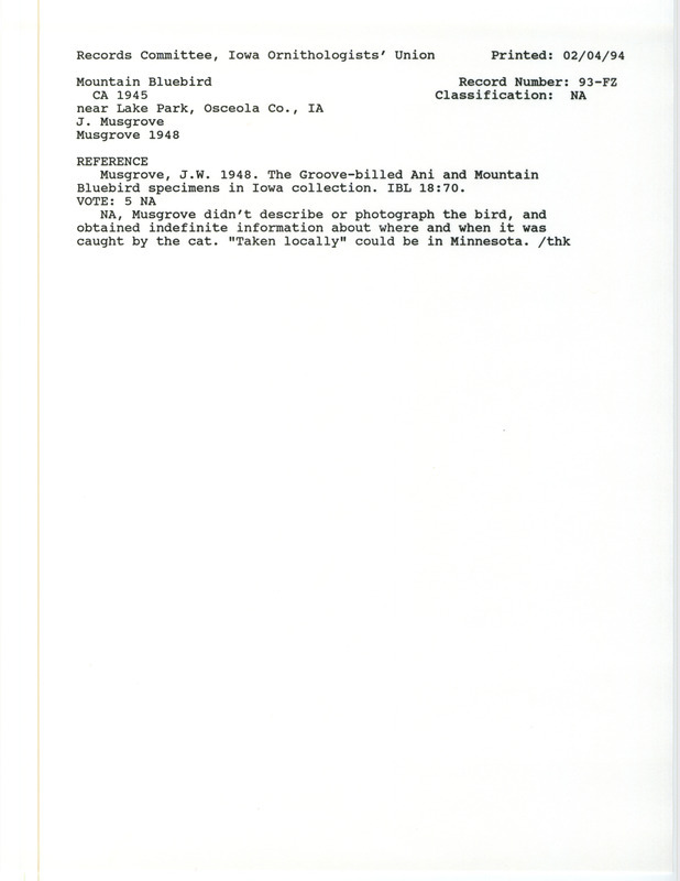 Records Committee review for a Mountain Bluebird near Lake Park in Osceola County, IA around 1945. Includes a record review document with votes and the original sighting record found in the publication The Groove-billed Ani and Mountain Bluebird, Specimens in Iowa Collection in Iowa Bird Life 18(4):70 by Jack W. Musgrove seen by Floyd Arens.