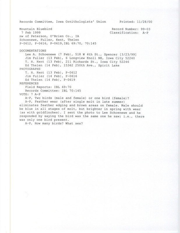 Records Committee review for a Mountain Bluebird at Hill Lookout on Sioux River in O'Brien County, IA on February 7, 1999. Includes a record review document with votes, a photograph, a letter documenting a related sighting, and four documentation forms submitted to the committee.