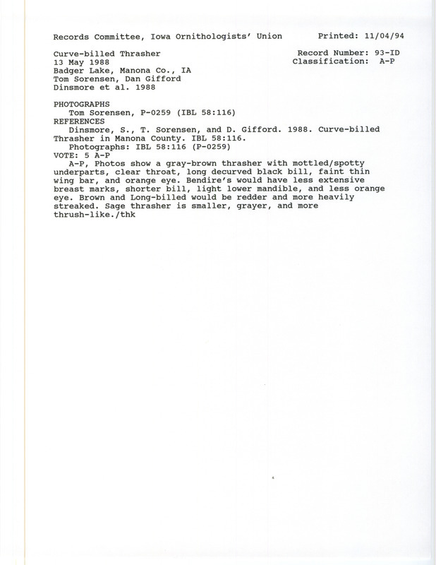 Records Committee review for a Curve-billed Thrasher at Badger Lake in Monona County, IA on May 13, 1988. Includes a record review document with votes, two photographs, and the original sighting record found in the publication Curve-billed Thrasher in Monona County in Iowa Bird Life 58(4):116 by Steve Dinsmore, Tom Sorenson, and Dan Gifford.