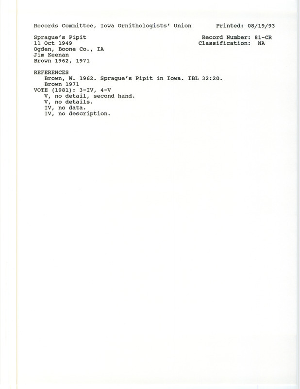 Records Committee review for Sprague's Pipits at Ogden in Boone County, IA on October 11, 1949. Includes a record review document with votes, the original sighting record found in the publication Sprague's Pipit in Iowa in Iowa Bird Life 32(1):20 by Woodward H. Brown seen by Jim Keenan, and referenced by another publication.