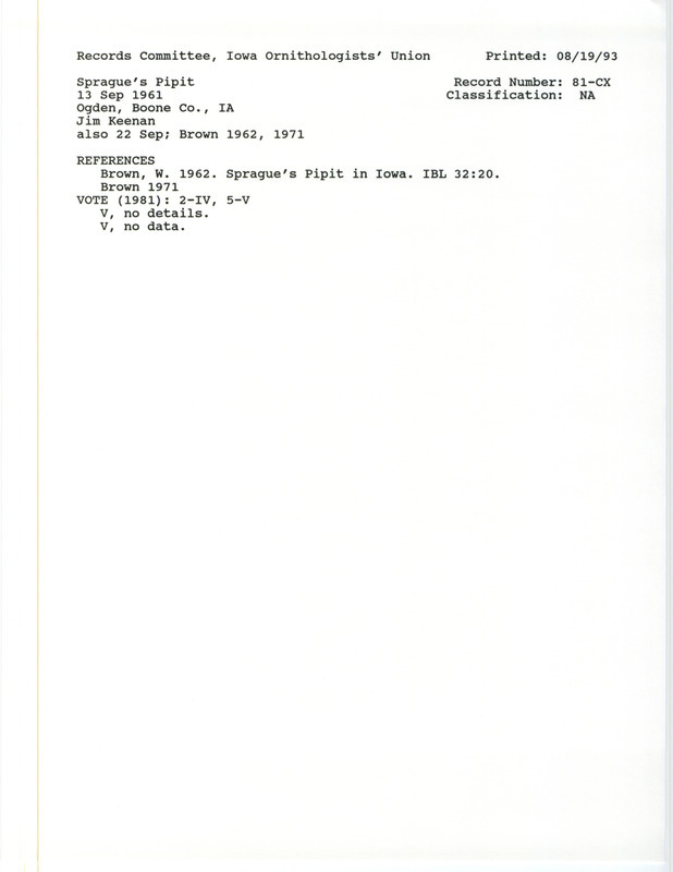 Records Committee review for Sprague's Pipits at Ogden in Boone County, IA on September 13 and 22, 1961. Includes a record review document with votes, the original sighting record found in the publication Sprague's Pipit in Iowa in Iowa Bird Life 32(1):20 by Woodward H. Brown seen by Jim Keenan, and referenced by another publication.