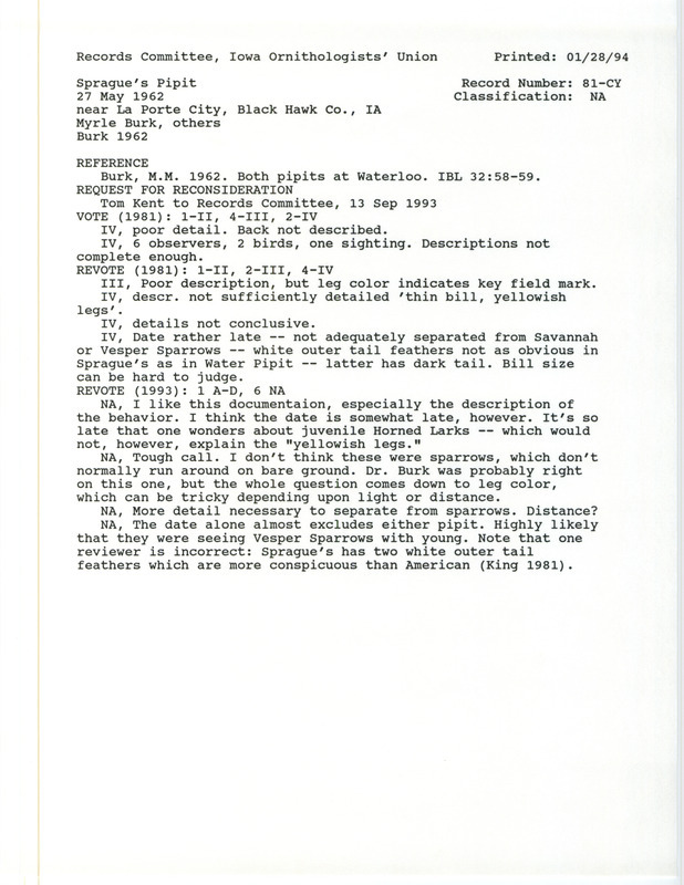 Records Committee review for two Sprague's Pipits north of La Porte City in Black Hawk County, IA on May 27, 1962. Includes a record review document with votes, a request for reconsideration of the record, the original sighting record found in the publication Both Pipits at Waterloo in Iowa Bird Life 32(3):58-59 by Myrle Burk seen by six members of the Waterloo Audubon Society, and referenced by another publication.