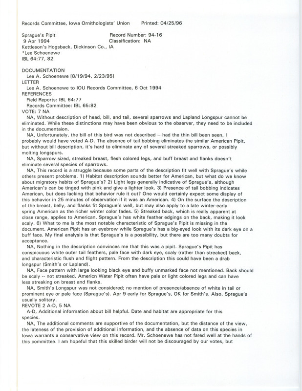 Records Committee review for a Sprague's Pipit at Kettleson Hogsback Wildlife Management Area in Dickinson County, IA on April 9, 1994. Includes a record review document with votes, a follow up letter from Lee Schoenewe to the IOU Records Committee, and a documentation form submitted to the committee.