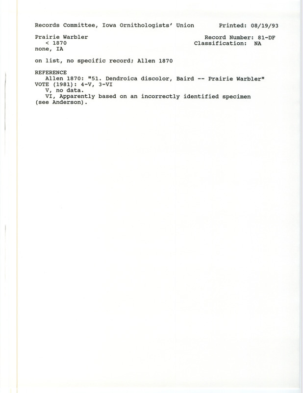 Records Committee review for Prairie Warblers in Iowa before 1870. Includes a record review document with votes and the original sighting record found in the publication A Catalogue of the Birds of Iowa by J.A. Allen in White's Geological Survey in 1870.