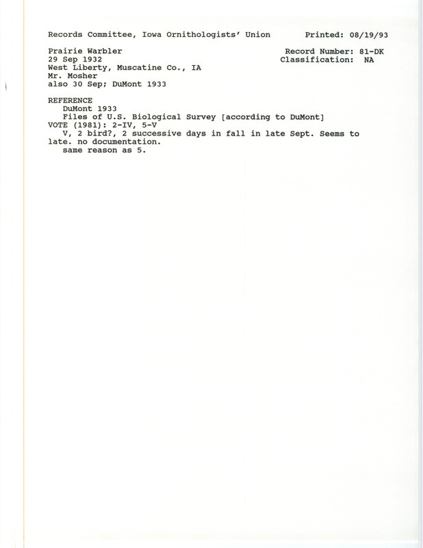 Records Committee review for a Prairie Warbler at West Liberty in Muscatine County, IA on September 29 and 30, 1922. Includes a record review document with votes and the original sighting record found in the publication Revised List of Birds of Iowa by Philip A. DuMont seen by Mr. Mosher.