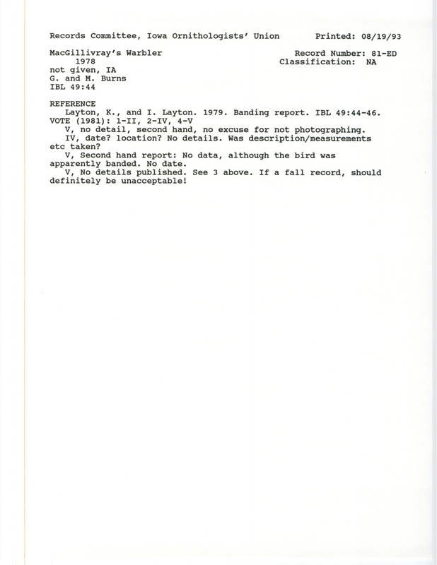 Records Committee review for MacGillivray's Warbler at Iowa in 1978. Includes a record review document with votes and the original sighting record found in the publication Banding Report in Iowa Bird Life 49(2):44-46 by Keith and Irene Layton seen by Gene and Marilyn Burns.