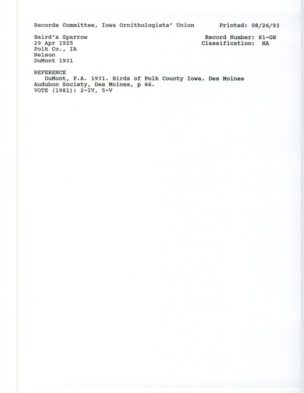 Records Committee review for Baird's Sparrows at Polk County, IA on April 29, 1925. Includes a record review document with votes, the original sighting record found in the publication Birds of Polk County Iowa by Philip A. DuMont seen by Kenneth Nelson, and referenced by another publication.