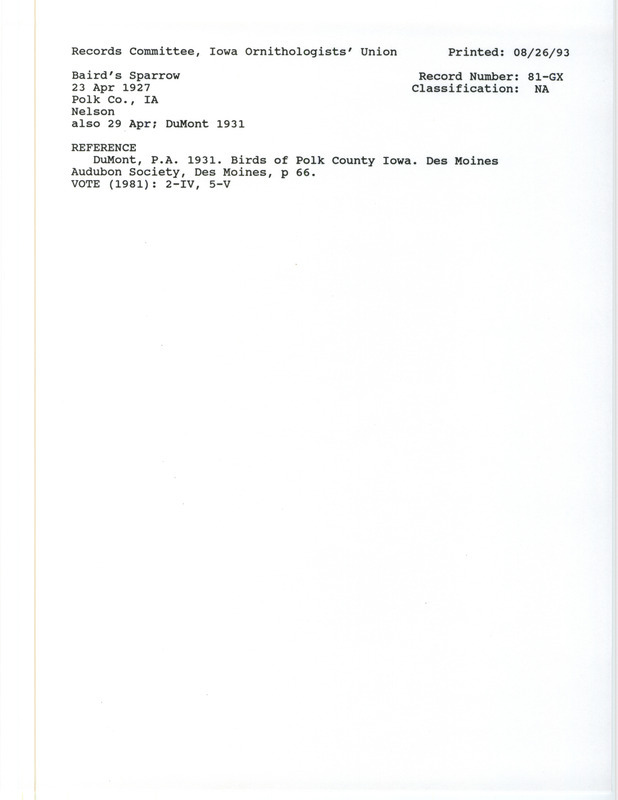 Records Committee review for Baird's Sparrows at Polk County, IA on April 23, 1927. Includes a record review document with votes, the original sighting record found in the publication Birds of Polk County Iowa by P.A. DuMont seen by Kenneth Nelson, and referenced by another publication.