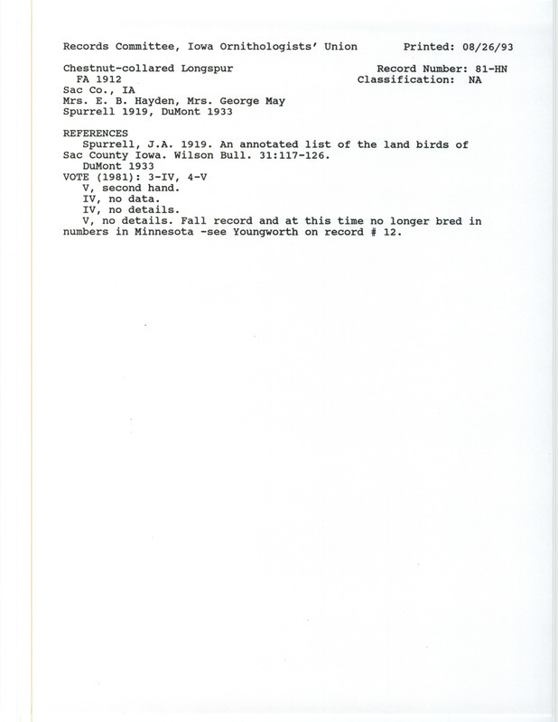 Records Committee review for two Chestnut-collared Longspurs at Wall Lake in Sac County, IA in the fall of 1912. Includes a record review document with votes, the original sighting record found in the publication An Annotated List of the Land Birds of Sac County, Iowa in Wilson Bulletin 31(4):117-126 by J.A. Spurrell seen by Beulah H. May and Ethel B. Hayden, and referenced by another publication.