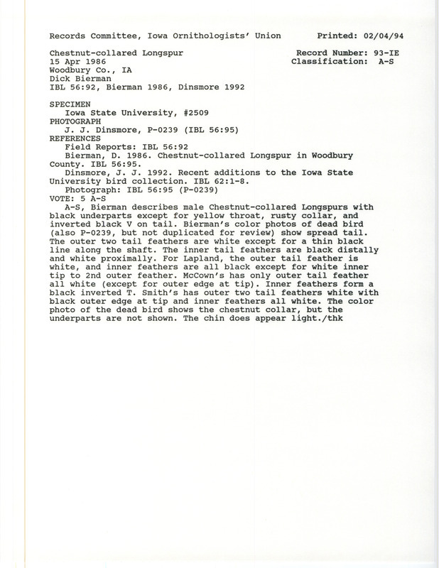 Records Committee review for a Chestnut-collared Longspur north of Smithland in Woodbury County, IA on April 15 and 16, 1986. Includes a record review document with votes, the original sighting record found in the publication Chestnut-collared Longspur in Woodbury County in Iowa Bird Life 56(3):95 by Dick Bierman, and referenced by another publication.