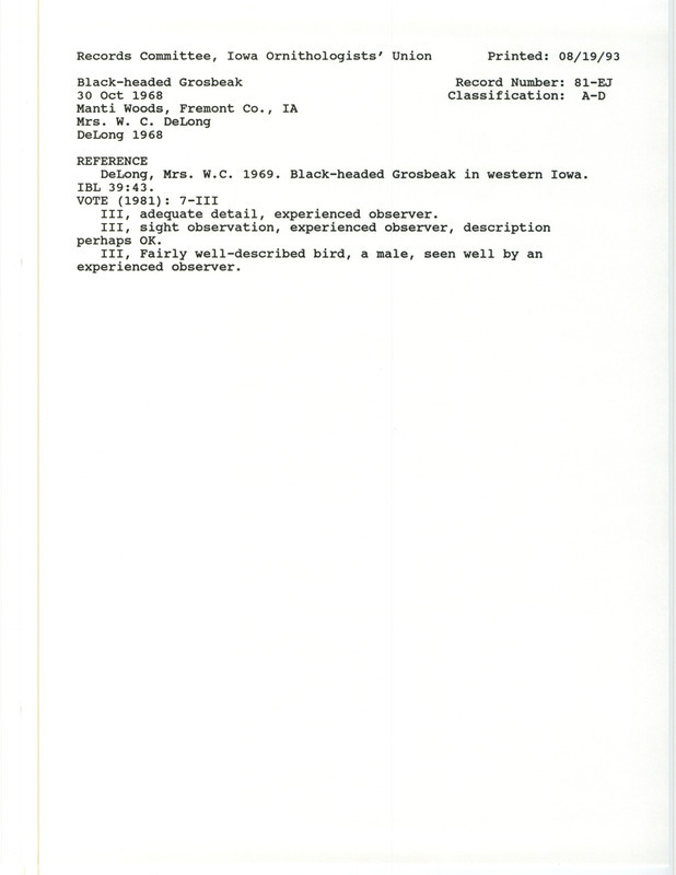 Records Committee review for Black-headed Grosbeaks at Manti Memorial Park in Fremont County, IA on October 30, 1968. Includes a record review document with votes, the original sighting record found in the publication Black-headed Grosbeak in Western Iowa in Iowa Bird Life 39(2):43 by Genevieve Edna DeLong, and two publications used as reference for the review.