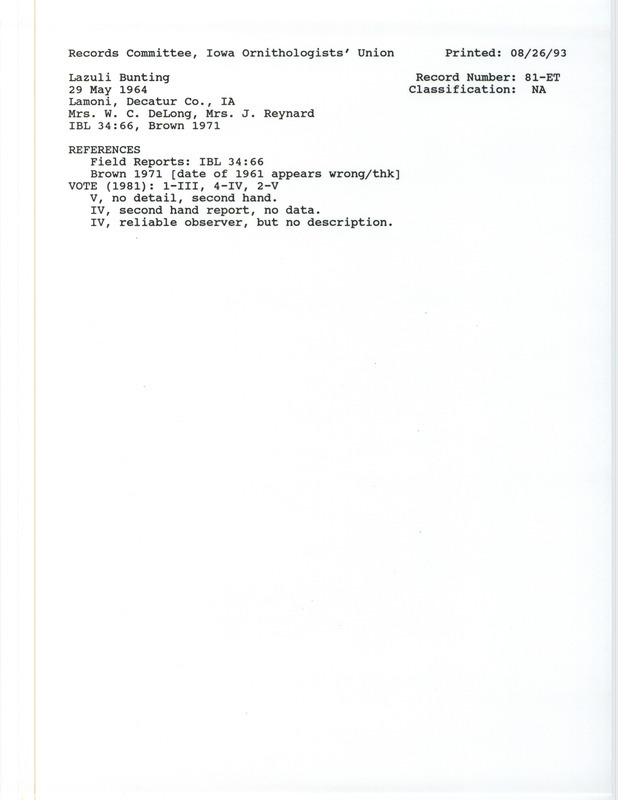 Records Committee review for a Lazuli Bunting near Lamoni in Decatur County, IA on May 29, 1964. Includes a record review document with votes, the original sighting record found in the publication Field Reports in Iowa Bird Life 34(3):64-67 by Woodward H. Brown seen by Genevieve Edna DeLong and Rita Reynard, and referenced by another publication.