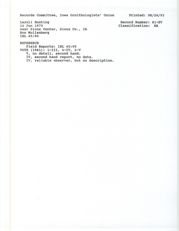 Records Committee review for a Lazuli Bunting near Sioux Center in Sioux County, IA on June 14, 1975. Includes a record review document with votes and the original sighting record found in the publication Field Reports in Iowa Bird Life 45(3):92-95 by Woodward H. Brown seen by Ron Muilenberg.