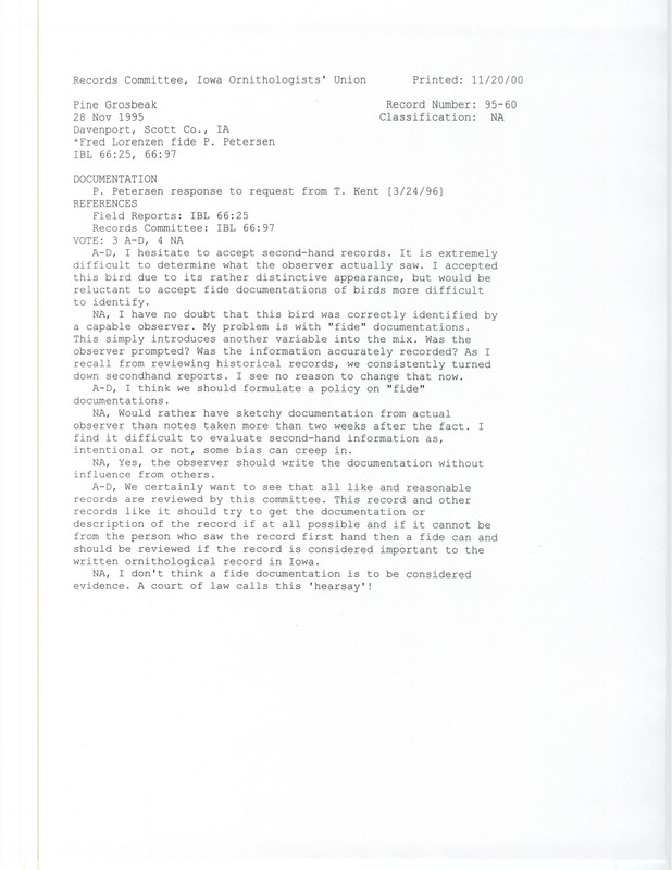 Records Committee review for a Pine Grosbeak at Davenport in Scott County, IA on November 28, 1995. Includes a record review document with votes and the Request for More Information by Peter C. Petersen seen by Fred Lorenzen.