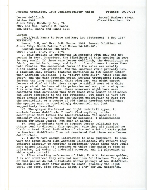 Record Committee review for two Lesser Goldfinches at Sioux City in Woodbury County, IA on January 16, 1964. Includes a record review document with votes, letter regarding the bid sighting, and the original sighting record found in the publication Lesser Goldfinch at Sioux City in South Dakota Bird Notes 16(4):102-103 by Darrell and Evelyn Hanna also seen by Carol Rogers and Herrold Asmussen.