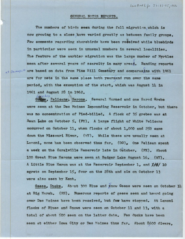 Quarterly field report for fall 1962 titled "General notes reports." It is published in Iowa Bird Life 32:83-85, 1962. The report is a draft with manual annotations. All items on Box 17 folder 1 are part of a packet sent to Peter C. Petersen by Vernon M. Kleen in 1989.