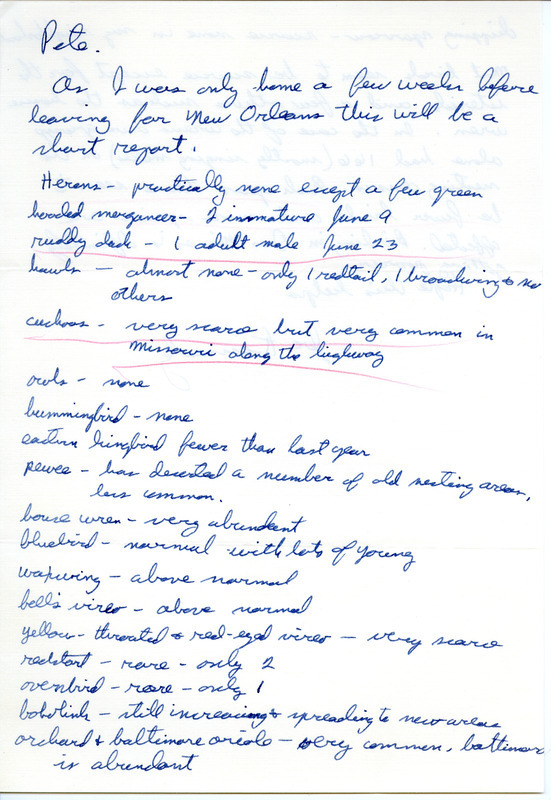 Field notes for Des Moines, Iowa are contributed by Joe Kennedy in a letter to Peter C. Peterson. He reports that most birds are scarce and that this appears to be occurring each year in Des Moines as more species are affected. This item was used as supporting documentation for the Iowa Ornithologists' Union Quarterly field report of summer, 1965.