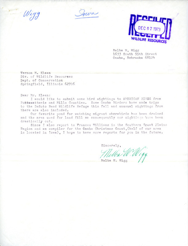 Letter and report from Melba Wigg to Vernon M. Kleen on bird sightings in Pottawattamie and Mills Counties, Iowa, during fall of 1973. Some unusual sightings in the DeSoto Bend Wildlife Refuge included: Whistling Swan, Common Goldeneye, Golden Eagle, and Caspian Tern. This item was used as supporting documentation for the Iowa Ornithologists' Union Quarterly field report of fall 1973.