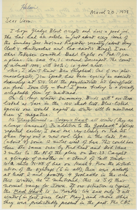 Letter from Nicholas S. Halmi to Vernon M. Kleen describing birds sighted during winter 1972-1973 in the Iowa City area and discussing other birdwatchers. Rare birds reported by Halmi were a Goshawk, Evening Grosbeaks, Red Crossbills, and Snow Buntings. This item was used as supporting documentation for the Iowa Ornithologists' Union Quarterly field report of winter 1972-1973 report.