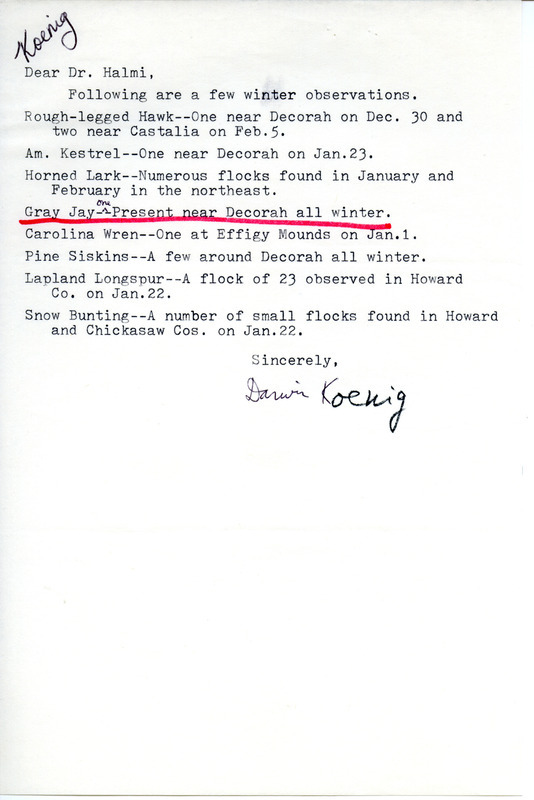 Bird sightings were contributed by Darwin Koenig in a letter to Nicholas S. Halmi. This item was used as supporting documentation for the Iowa Ornithologists' Union Quarterly field report of winter, 1976-1977.