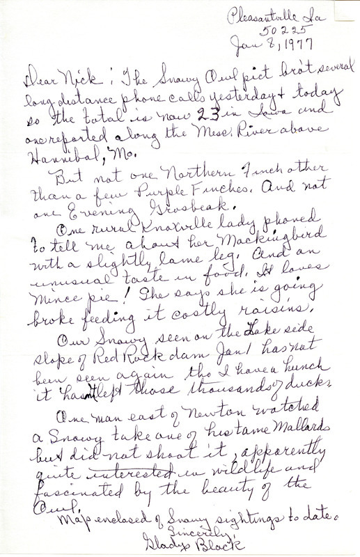 Bird sightings contributed by Gladys Black in a letter to Nicholas S. Halmi. Black recounts a story of an injured mockingbird who enjoys eating mince Pie. This item was used as supporting documentation for the Iowa Ornithologists' Union Quarterly field report of winter, 1976-1977.