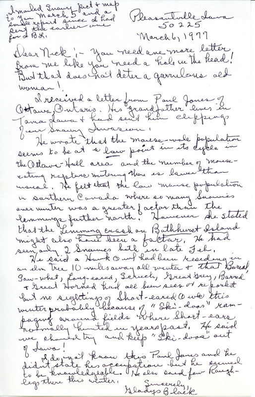 Letter from Gladys Black to Nicholas S. Halmi reporting her correspondence with Paul Jones regarding the impact of declining prey populations and the increased use of recreational vehicles on Snowy Owl populations. This item was used as supporting documentation for the Iowa Ornithologists' Union Quarterly Report of spring 1977.