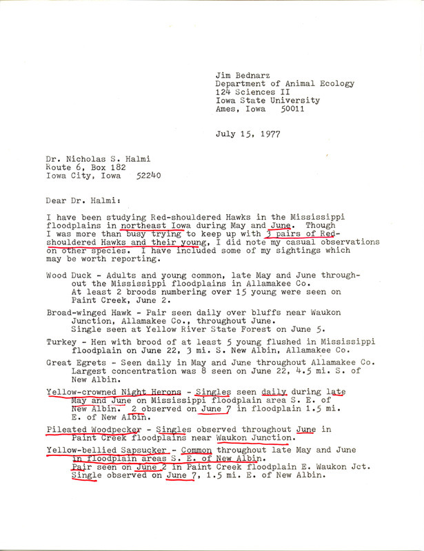 Letter from James C. Bednarz to Nicholas S. Halmi, July 15, 1977. The letter discusses bird sightings Bednarz made while studying Red-Shouldered Hawks in Northeast Iowa. This item was used as supporting documentation for the Iowa Ornithologists' Union Quarterly Report of summer 1977.