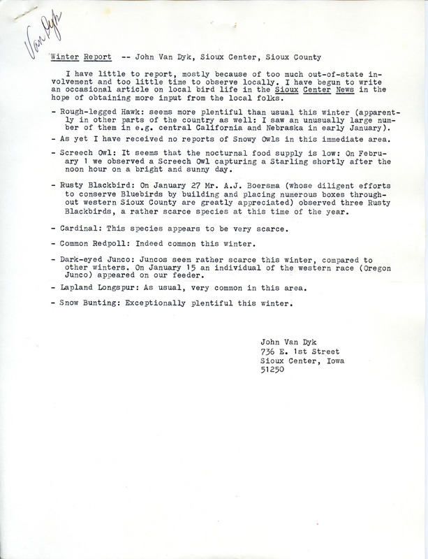 Two winter reports submitted by John Van Dyk. The documents are respectively titled "Winter Report" and "Additional Winter Report;" the latter is dated March 1, 1978. This item was used as supporting documentation for the Iowa Ornithologists Union Quarterly field report of winter, 1977-1978.