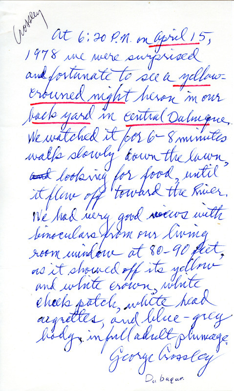 Field report regarding the sighting of a Yellow-crowned Night Heron in Dubuque on April 15, 1978, submitted by George E. Crossley. This item was used as supporting documentation for the Iowa Ornithologists Union Quarterly field report of spring, 1978.