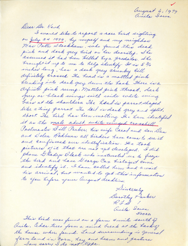 Letter from Dorothy Parker to Thomas H. Kent describing the discovery and identification of a deceased White-Winged Crossbill at Patti Stockham's farm near Anita, Iowa, including the various people that helped confirm the bird's identification. This item was used as supporting documentation for the Iowa Ornithologists' Union Quarterly Report of summer 1979.